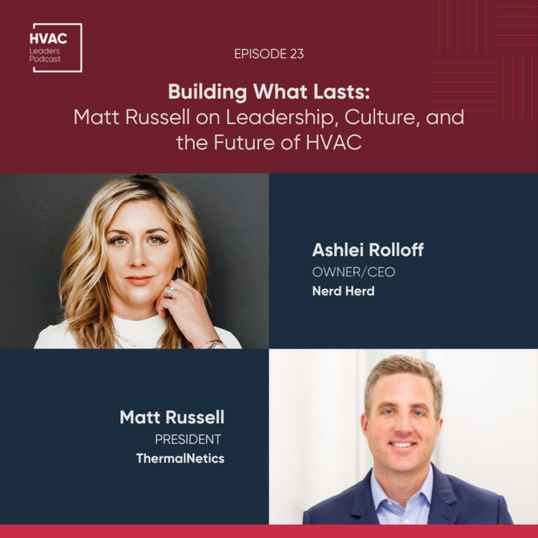 23. Building What Lasts: Matt Russell on Leadership, Culture, and the Future of HVAC